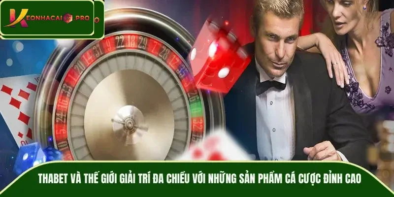 THABET và hành trình kiến tạo một đế chế giải trí trực tuyến uy tín